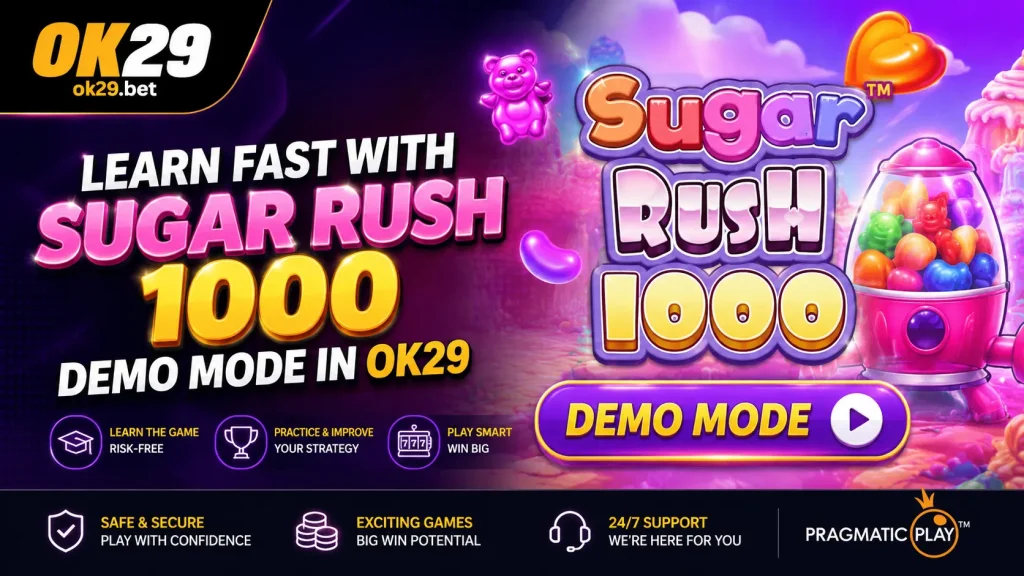 Learn Fast With Sugar Rush 1000 Demo Mode in OK29